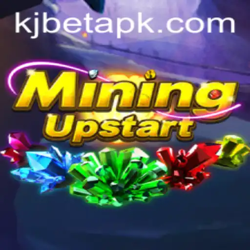 Unveiling the Excitement of MiningUpstart and the Impact of KJBET